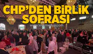 CHP'den birlik sofrası!