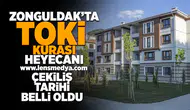 Zonguldak'ta TOKİ kurası heyecanı... Çekiliş tarihi belli oldu!