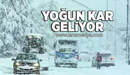 Yoğun kar bekleniyor!