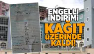 Engelli indirimi kağıt üzerinde kaldı!