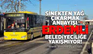 Sinekten yağ çıkarmak anlayışı Erdemli Belediyeciliğe yakışmıyor!