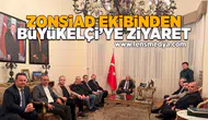ZONSİAD Ekibinden Büyükelçi'ye ziyaret!
