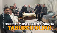 30 Metre yükseklikten düşen muhtar taburcu oldu!
