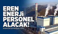 Eren Enerji personel alacak!
