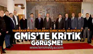 GMiS'te kritik görüşme!