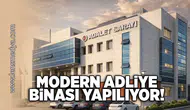Modern Adliye Binası yapılıyor!