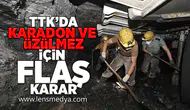 TTK'dan Karadon ve Üzülmez için flaş karar!