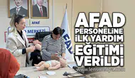 AFAD personeline ilk yardım eğitimi verildi!