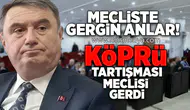 Köprü tartışması meclisi gerdi!