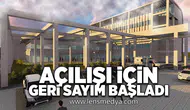 Açılışı için geri sayım başladı!