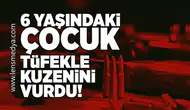 6 Yaşındaki çocuk tüfekle kuzenini vurdu!