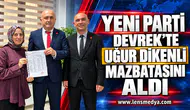 YENİ Parti Devrek’te Uğur Dikenli mazbatasını aldı
