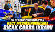 İYİ Gençlik Zonguldak’tan Gece Mesaisindekilere Sıcak Çorba İkramı