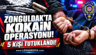 Zonguldak'ta kokain operasyonu: 5 kişi tutuklandı!