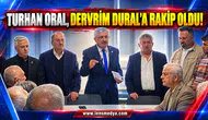 Turhan Oral, Devrim Dural'a rakip oldu!
