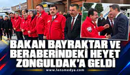 Bakan Bayraktar ve beraberindeki heyet Zonguldak’a geldi