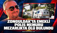 Zonguldak’ta emekli polis memuru mezarlıkta ölü bulundu