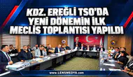 Kdz.Ereğli TSO’da yeni dönemin ilk meclis toplantısı yapıldı