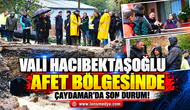 VALİ HACIBEKTAŞOĞLU AFET BÖLGESİNDE: ÇAYDAMAR’DA SON DURUMU İNCELEDİ