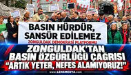 ZONGULDAK’TAN BASIN ÖZGÜRLÜĞÜ ÇAĞRISI “ARTIK YETER, NEFES ALAMIYORUZ!”
