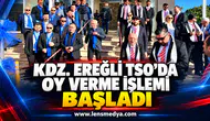 Kdz.Ereğli TSO’da oy verme işlemi başladı