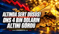 Altında sert düşüş! Ons 4 bin doların altını gördü