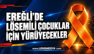 EREĞLİ’DE LÖSEMİLİ ÇOCUKLAR İÇİN YÜRÜYECEKLER