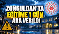 ZONGULDAK’TA EĞİTİME 1 GÜN ARA VERİLDİ