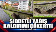 ŞİDDETLİ YAĞIŞ KALDIRIMI ÇÖKERTTİ