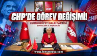 CHP'de görev değişimi!