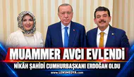 Muammer Avcı evlendi... Nikah şahidi Cumhurbaşkanı Erdoğan oldu!