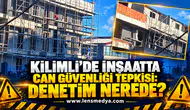 KİLİMLİ’DE İNŞAATTA CAN GÜVENLİĞİ TEPKİSİ: DENETİM NEREDE?