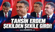 Tahsin Erdem şekilden şekile girdi!