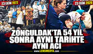 ZONGULDAK’TA 54 YIL SONRA AYNI TARİHTE AYNI ACI