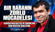 Bir babanın zorlu mücadelesi!