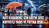 BATI KARADENİZ İÇİN KRİTİK GECE: KUVVETLİ YAĞIŞ VE FIRTINA RİSKİ