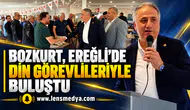BOZKURT, EREĞLİ’DE DİN GÖREVLİLERİYLE BULUŞTU