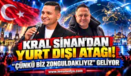 Kral Sinan’dan Yurt Dışı Atağı! “Çünkü Biz Zonguldaklıyız” Geliyor