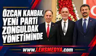 Özcan Kanbak,Yeni Parti Zonguldak Yönetiminde