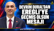 DEVRİM DURAL’DAN EREĞLİ’YE GEÇMİŞ OLSUN MESAJI