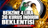 BENZİNE 4 LİRA 30 KURUŞ İNDİRİM BEKLENTİSİ