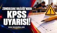 Zonguldak Valiliği'nden KPSS uyarısı!