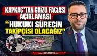 KAPKAÇ’TAN GRİZU FACİASI AÇIKLAMASI: HUKUKİ SÜRECİN TAKİPÇİSİ OLACAĞIZ