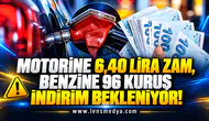 MOTORİNE 6,40 LİRA ZAM, BENZİNE 96 KURUŞ İNDİRİM BEKLENİYOR!