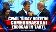 Cemil Tugay rozetini Cumhurbaşkanı Erdoğan'ın taktı.