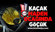 Kaçak maden ocağında göçük!
