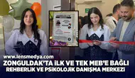 Zonguldak’ta MEB’e Bağlı İLK Rehberlik ve Psikolojik Danışma Merkezi Hizmete Açıldı!