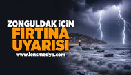 Zonguldak için fırtına uyarısı!
