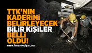 TTK'nın kaderini belirleyecek bilir kişiler belli oldu!
