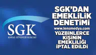 SGK'dan sigorta denetimi! Yüzbinlerce kişinin emekliliği iptal edildi!